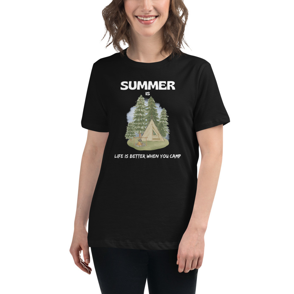Women's Relaxed T-Shirt: Summer Is Camping