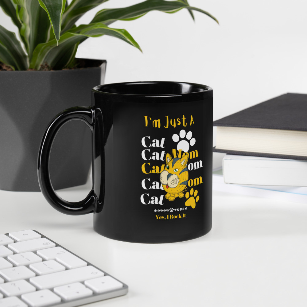 Black Glossy Mug: I'm Just A Cat Mom