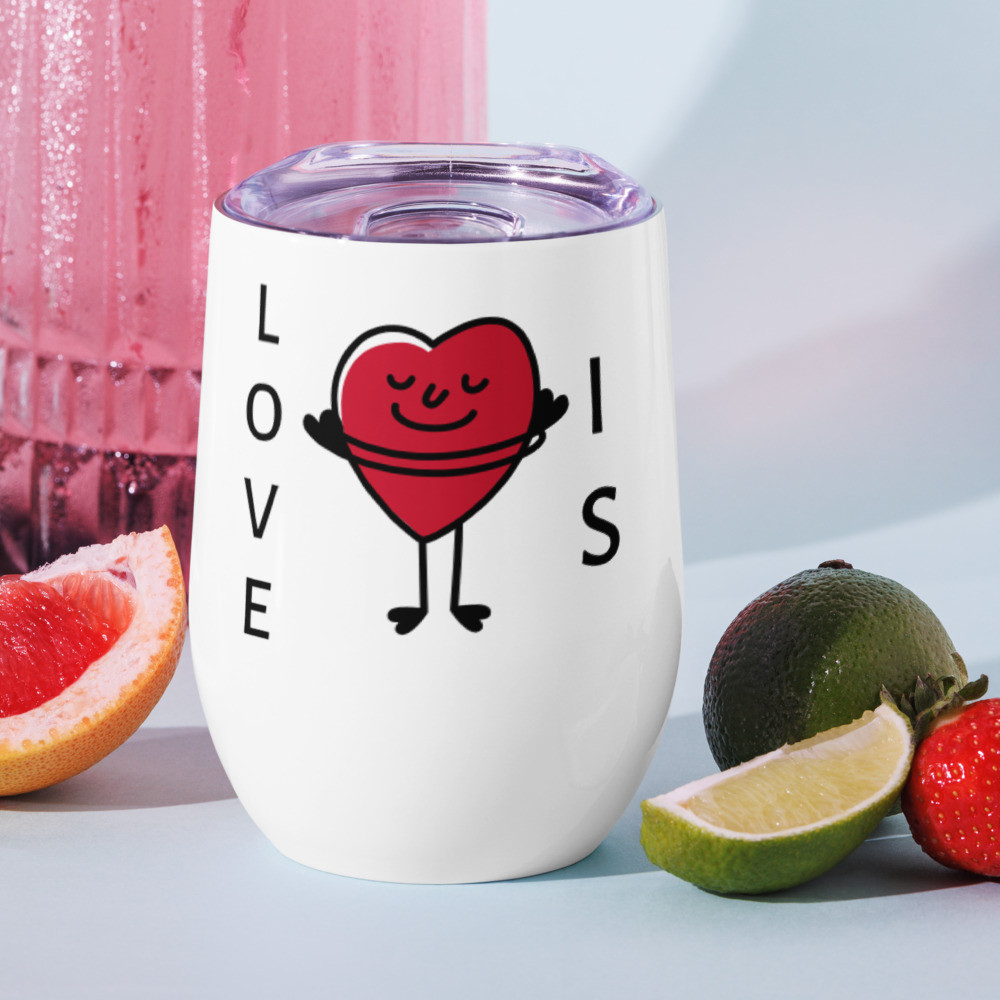 Wine tumbler: Love IS
