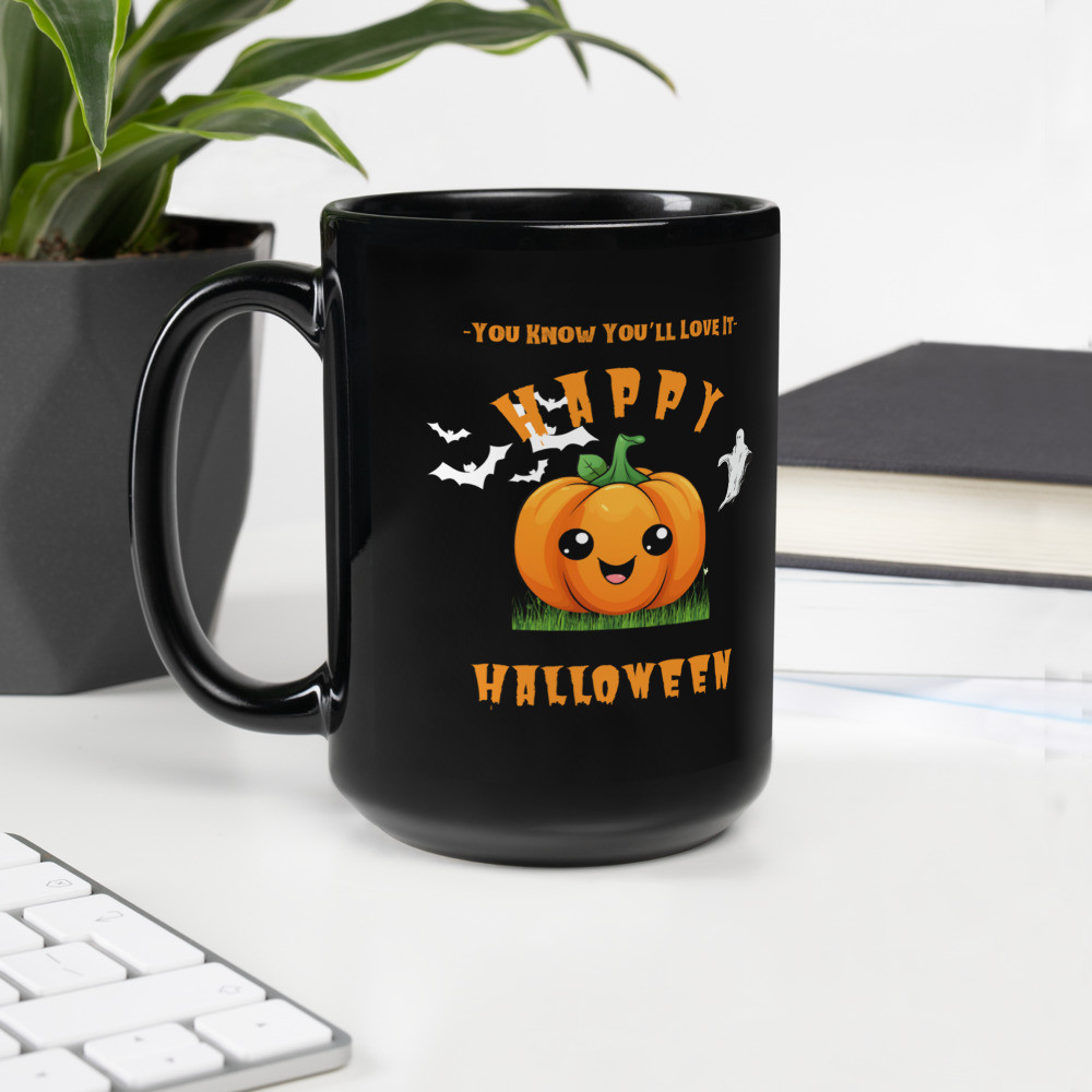 Black Glossy Mug: You Know You'll Love It - Happy Halloween