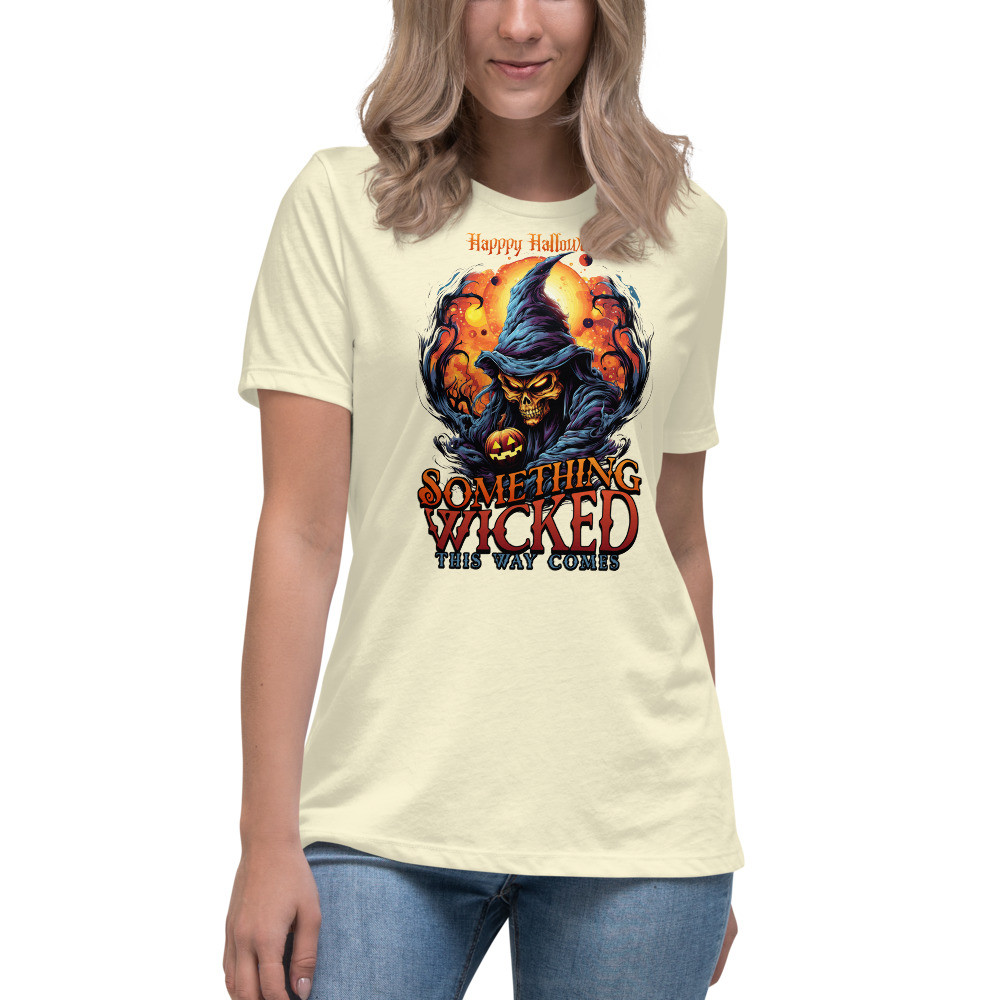 Women's Relaxed T-Shirt: Something Wicked Comes This Way
