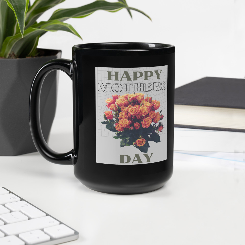 Black Glossy Mug: Happy Mothers Day