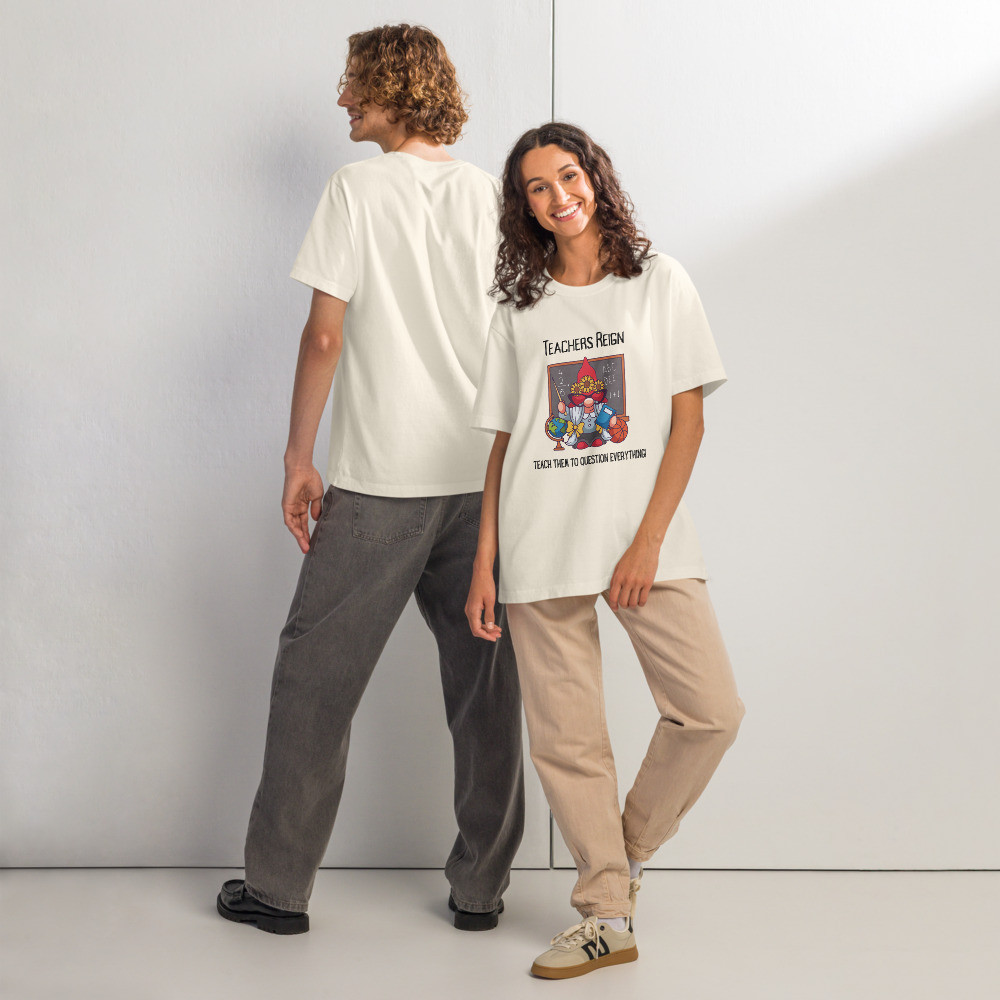 Unisex oversized t-shirt: Teachers Reign