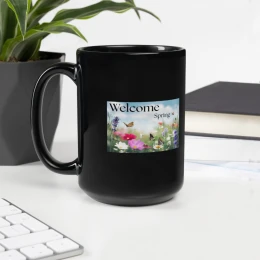 Black Glossy Mug: Welcome Spring