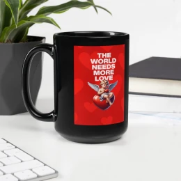Black Glossy Mug: The World Needs More Love II
