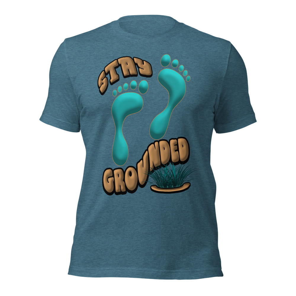 Stay Grounded - Unisex t-shirt