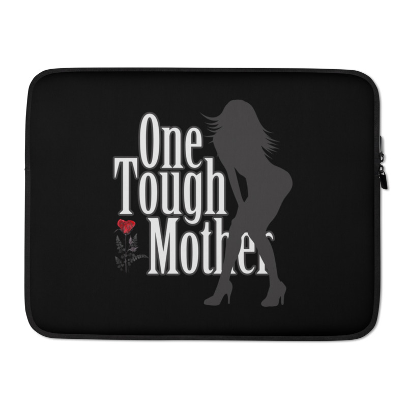 One Tough Mother Laptop Sleeve