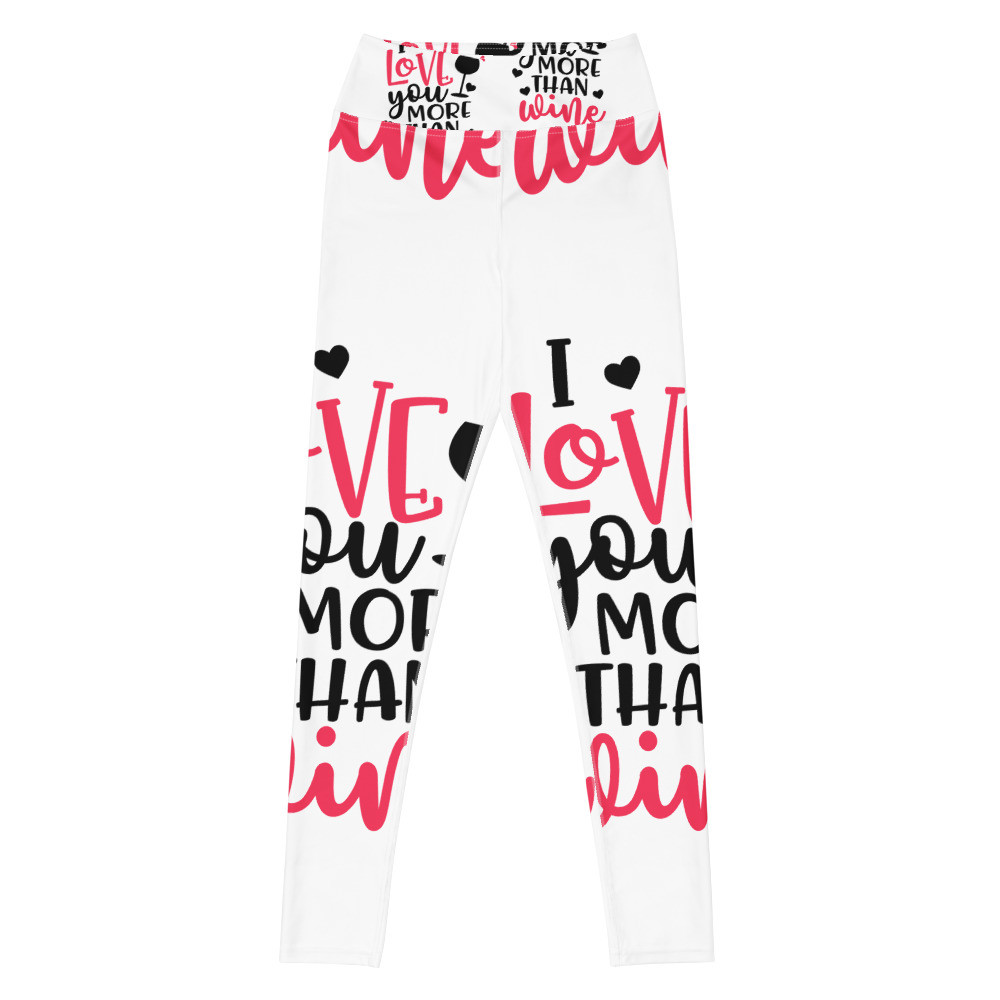 I LOve U More Than Wine Yoga Leggings