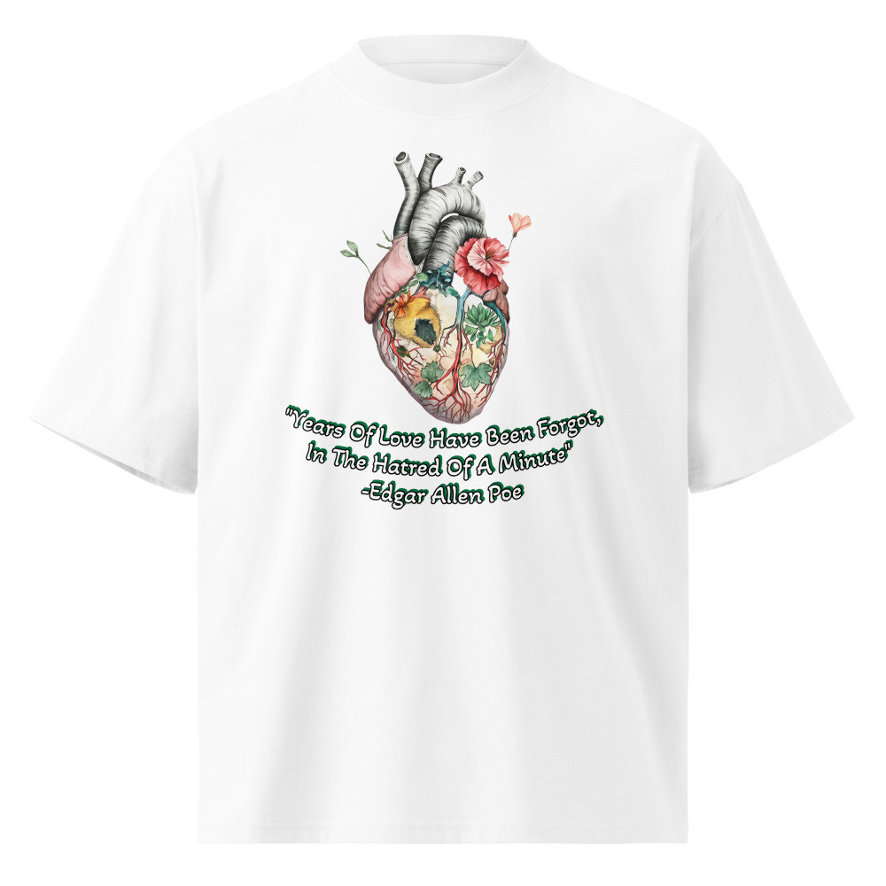 Edgar Allen Poe Quote/with Heart Unisex organic oversized high neck t-shirt