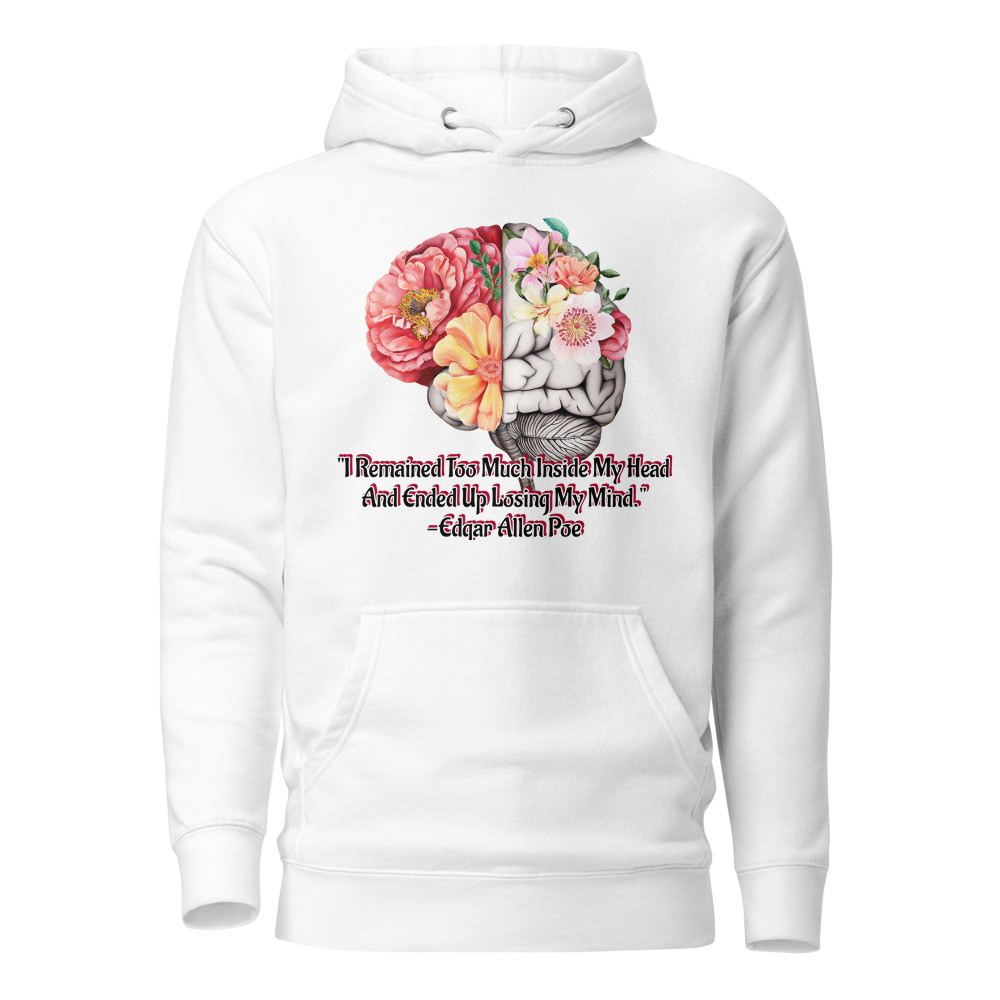 ― Edgar Allen Poe Quote/with Brain Unisex Hoodie