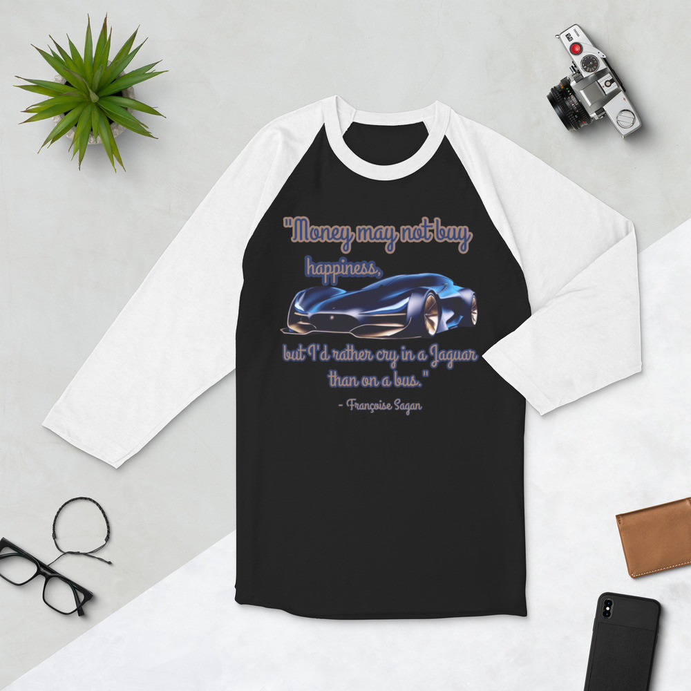 "Money Can't Buy Happiness" quote 3/4 sleeve raglan shirt