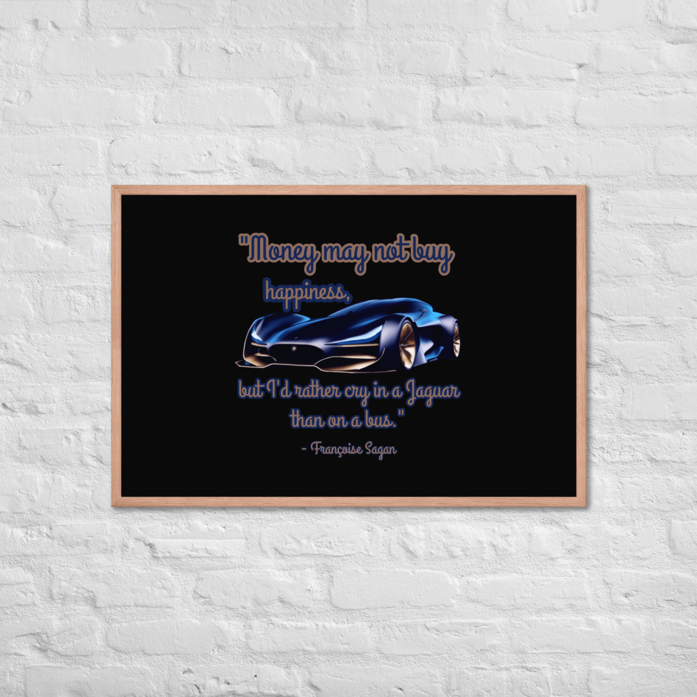 "Money Can't Buy Happiness" quote Framed poster