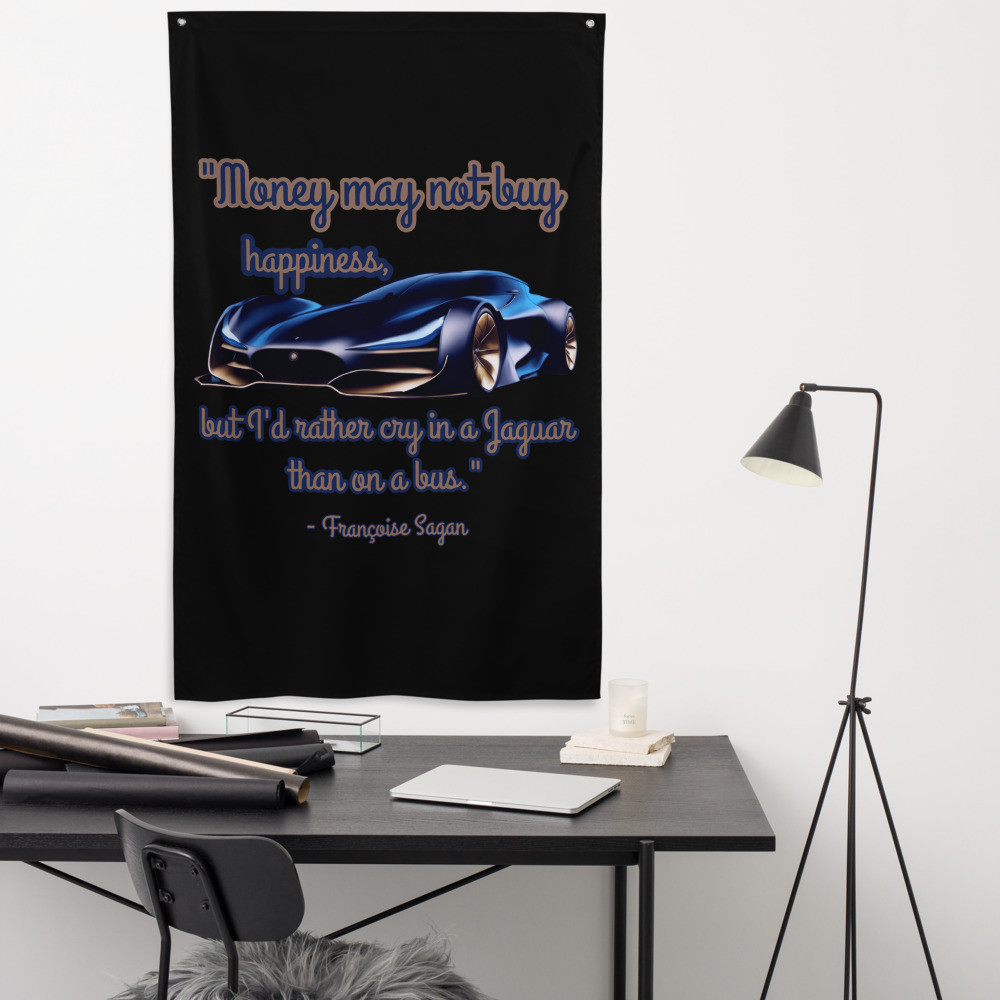 "Money Can't Buy Happiness" quote Flag