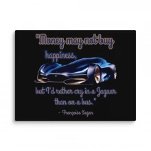 "Money Can't Buy Happiness" quote Canvas