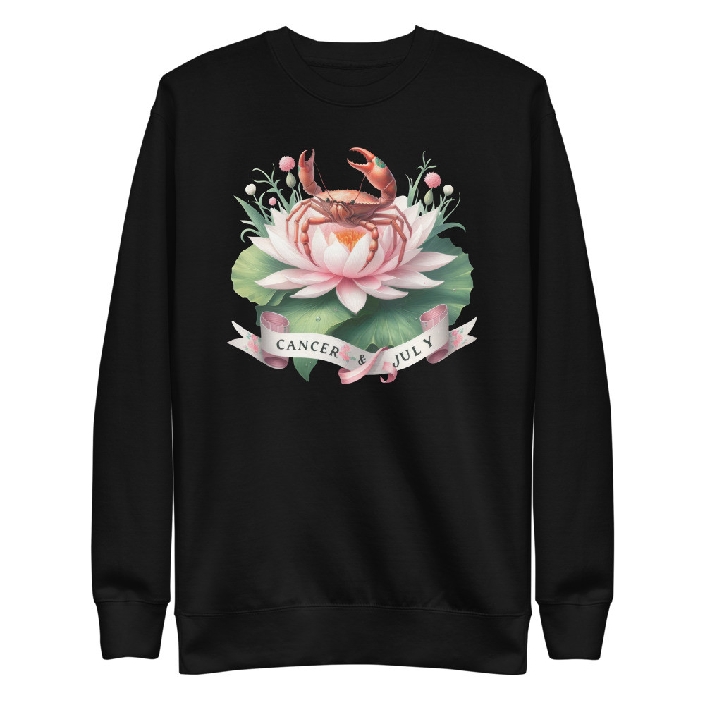 Cancer July Astrological Sign Unisex Premium Sweatshirt