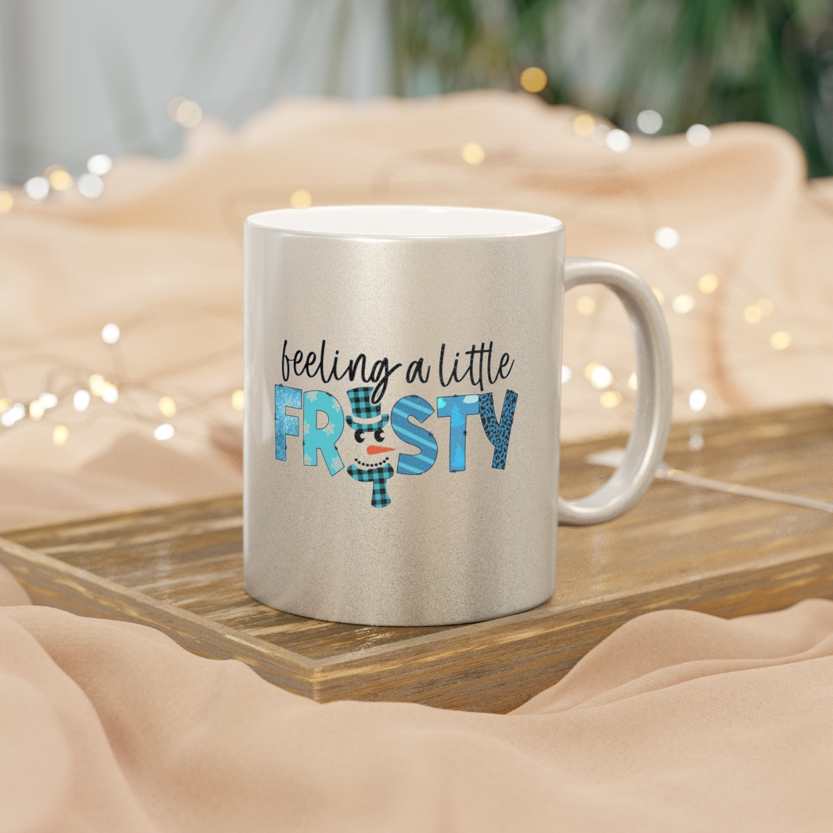 Metallic Mug (Silver\Gold) Feeling a little frosty 