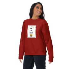 Jesus Is The Reason Unisex Premium Sweatshirt