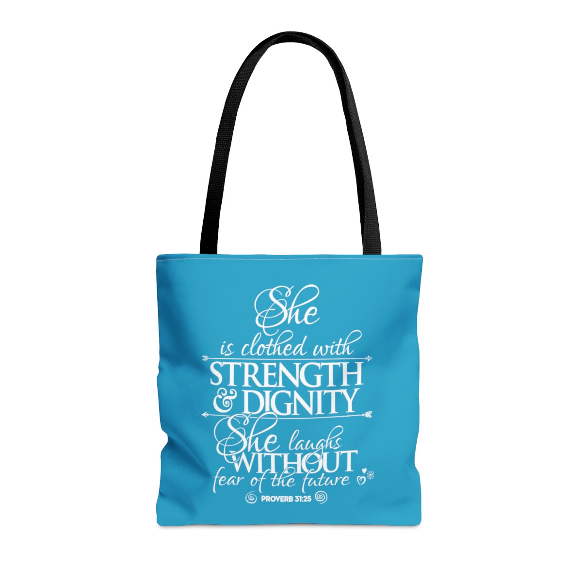 Strength & Dignity - Turquoise Tote Bag