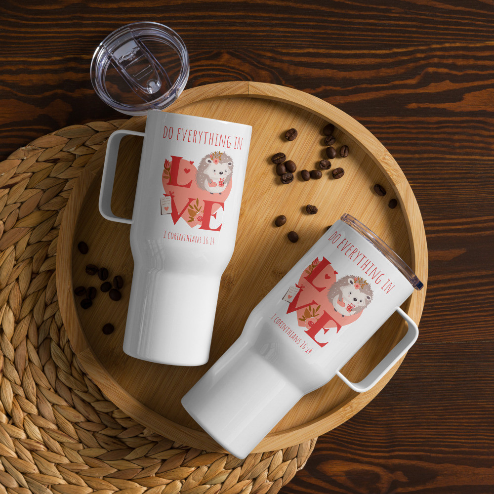 LIMITED EDITION: DO EVERYTHING IN LOVE - 25 oz Travel Mug w/ Handle
