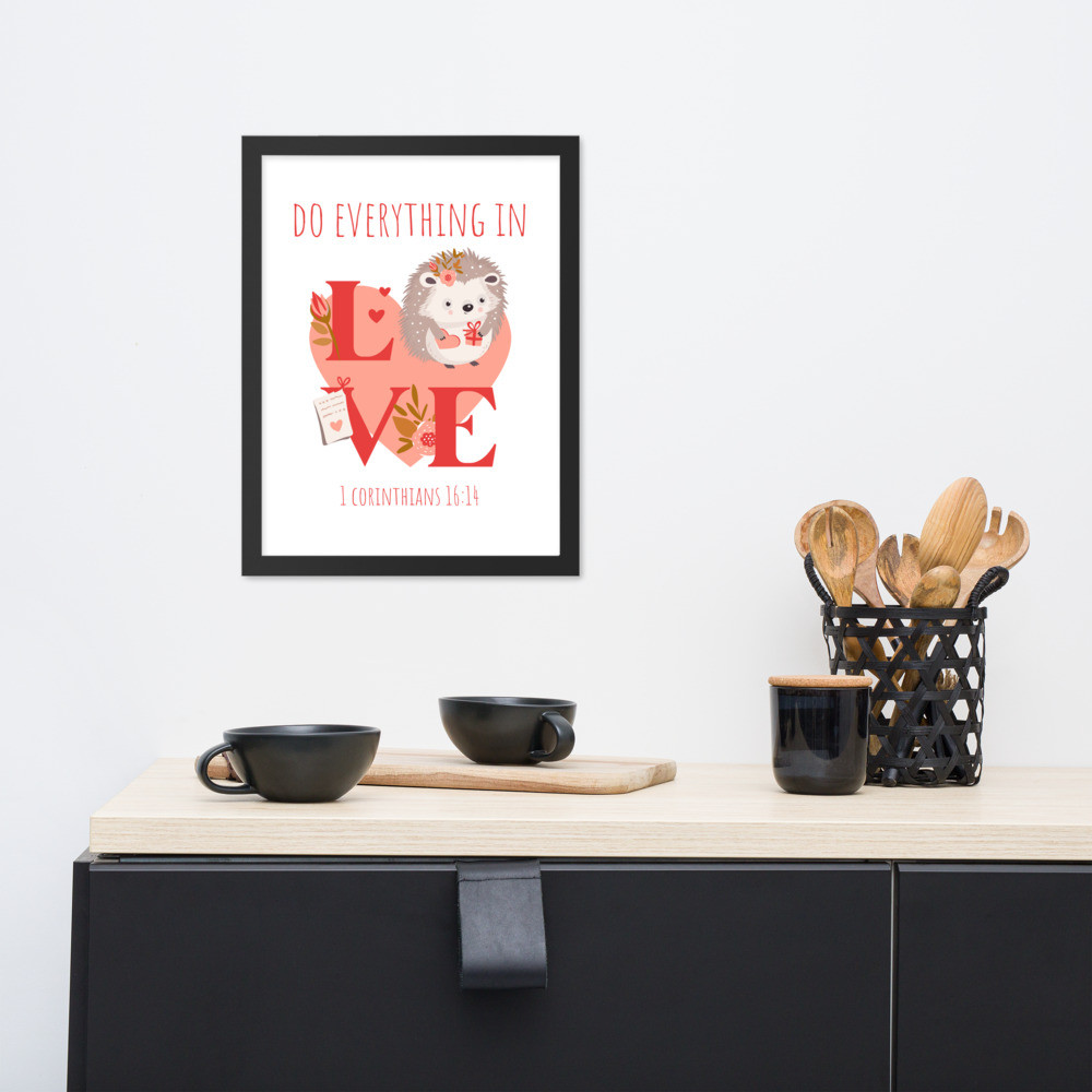 DO EVERYTHING IN LOVE - Framed Wall Art