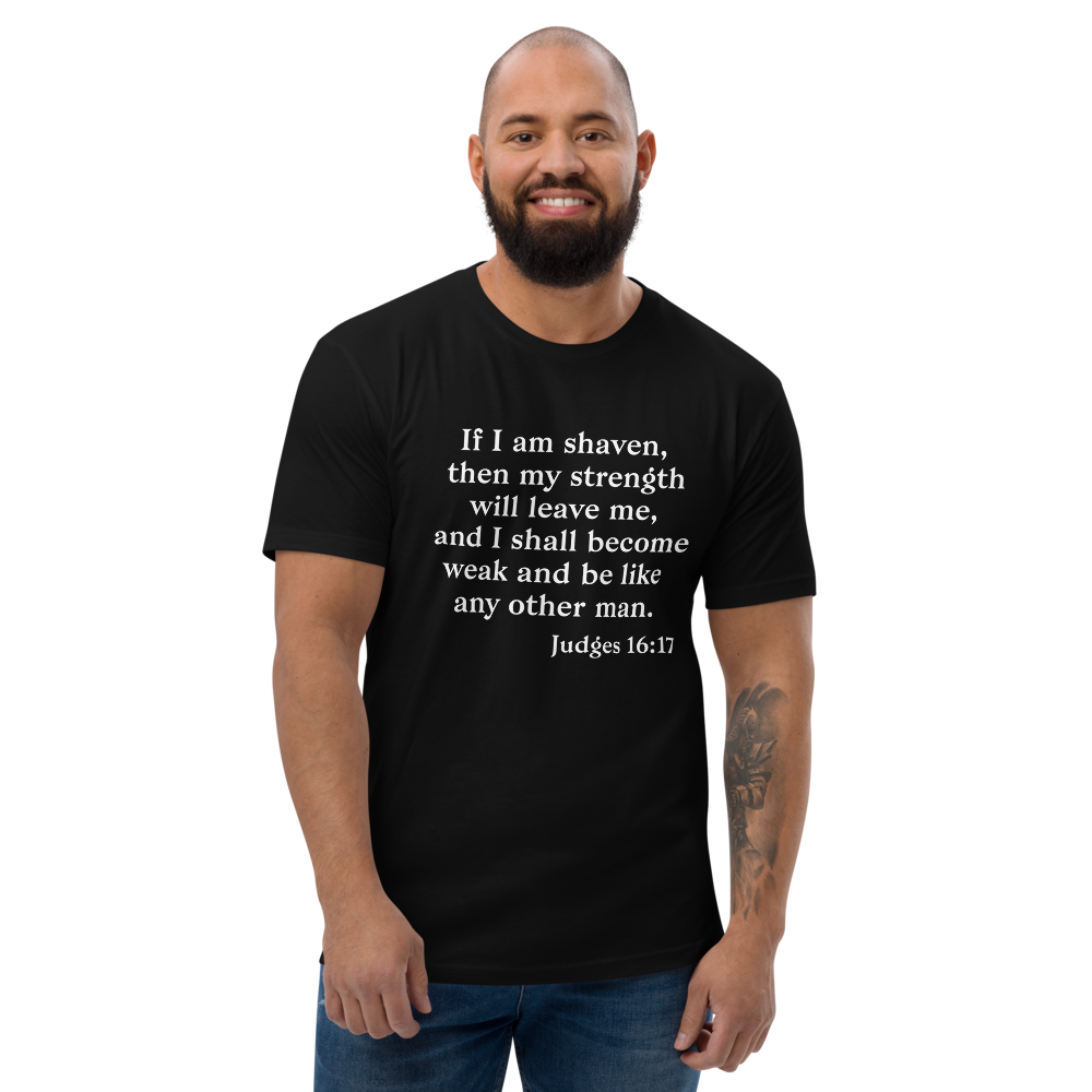 Beard Gift Funny Biblical Quote Shirt Christmas Gift Idea T-Shirt T Shirt Men Present Bearded Awesome If I Am Shaven Weak Cool Love Judges