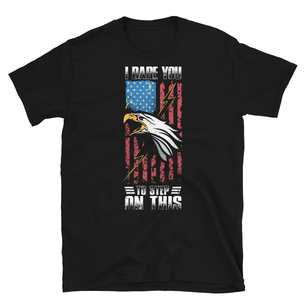 I Dare You To Step On This T-shirt