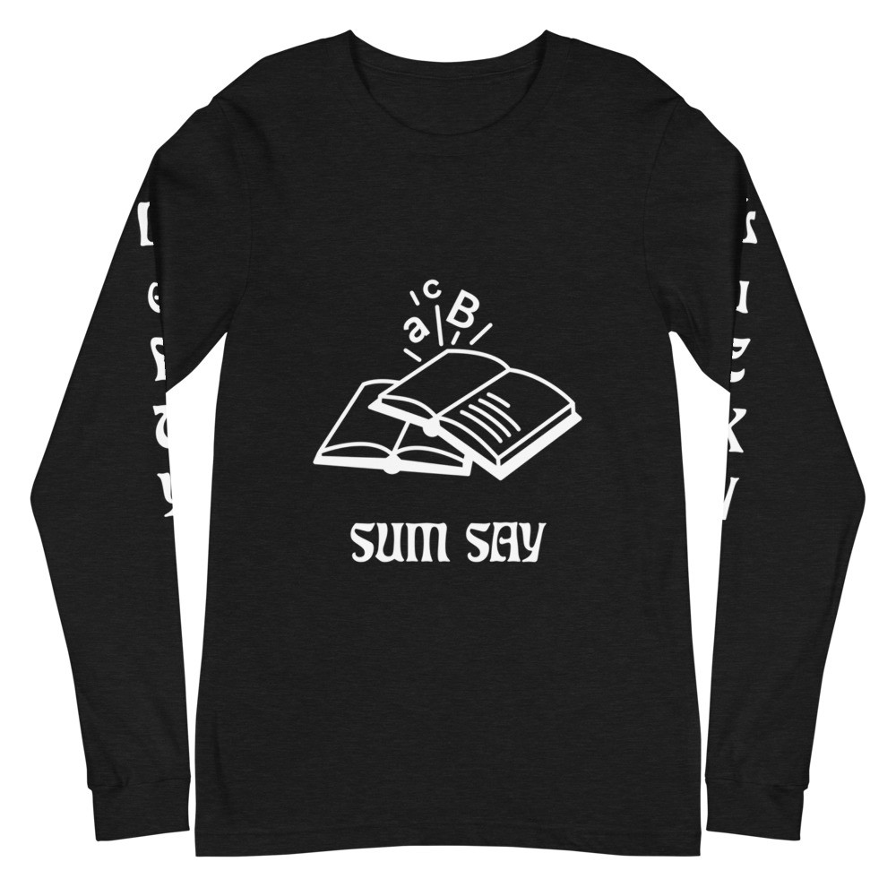 Long Sleeve Tee (SUM SAY)