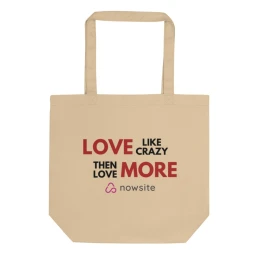 Love Like Crazy then Love More: Eco Tote Bag