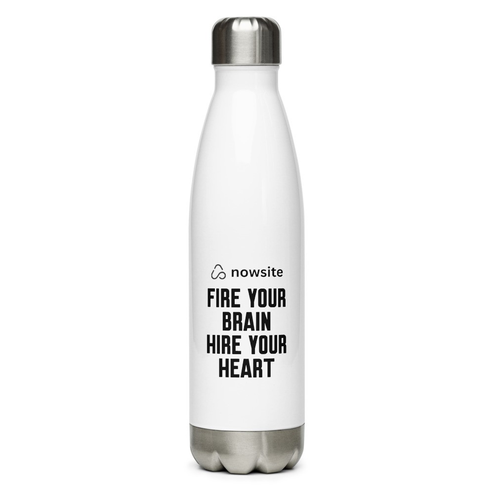 Fire Your Brain Hire Your Heart Stainless steel water bottle