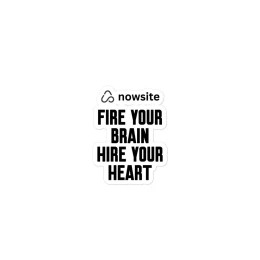 Fire Your Brain, Hire Your Heart – Bubble-free stickers