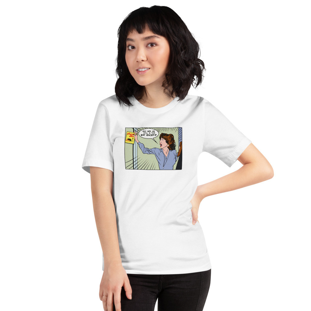 Why Are We Still In This Rat Race?!?! - Women's Short Sleeve Tee