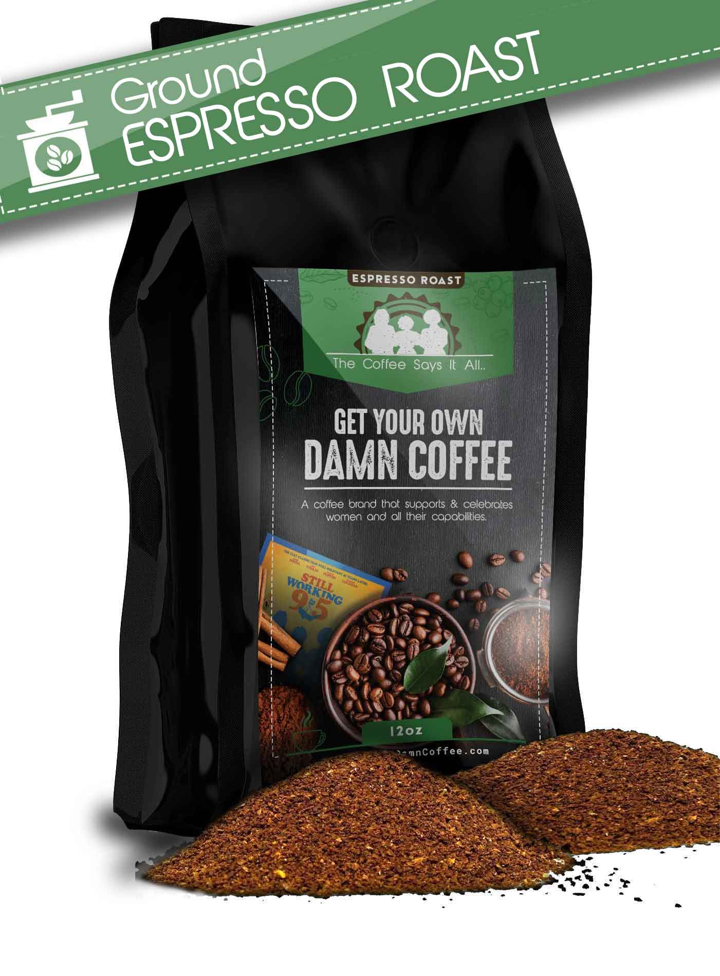 12 oz. Get Your Own Damn Coffee
