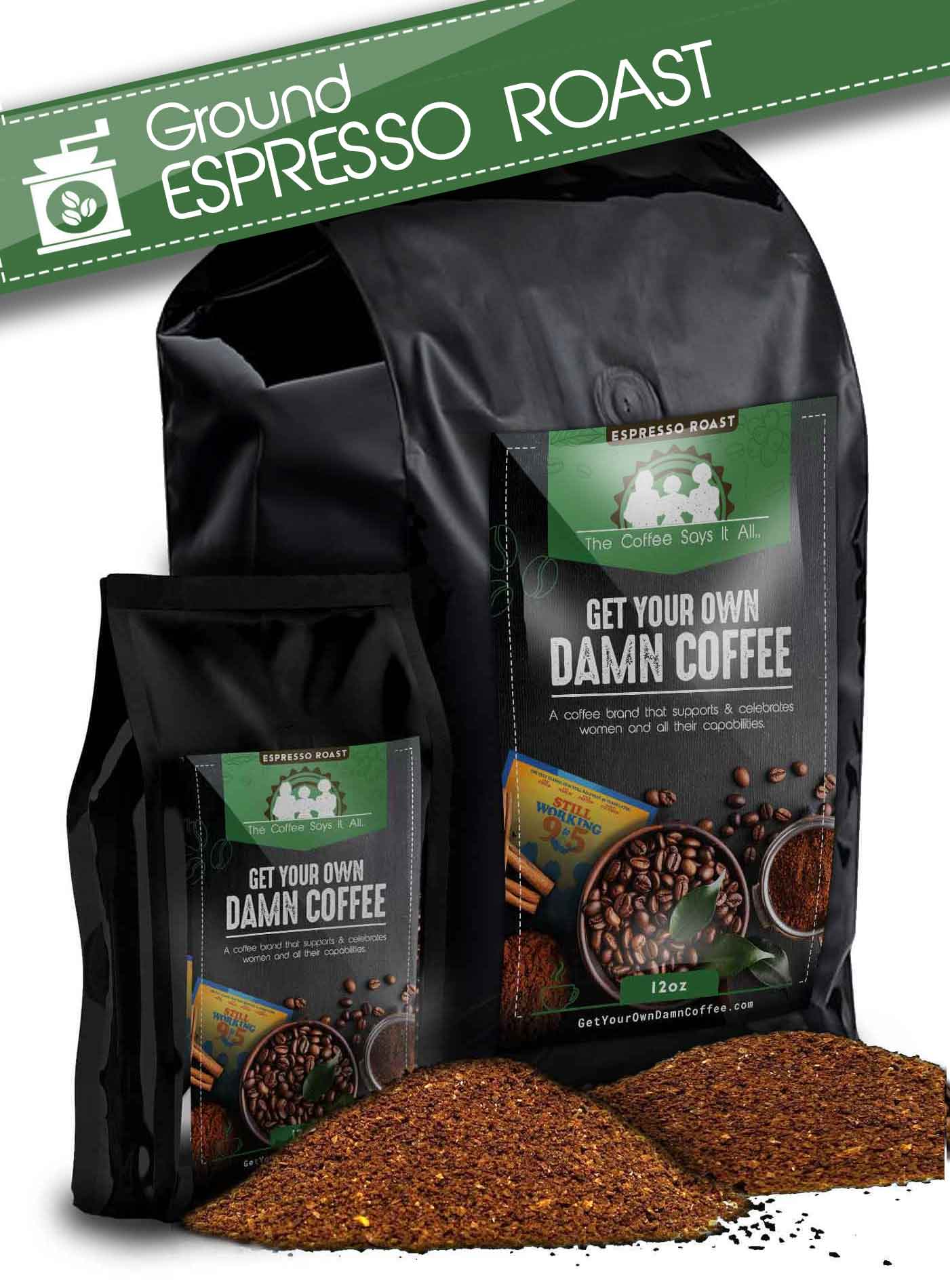 5lbs. Get Your Own Damn Coffee