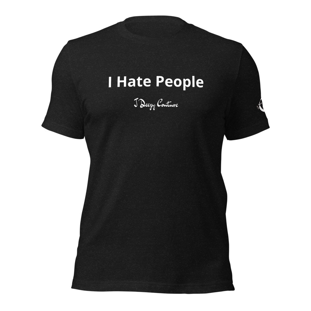 Unisex I Hate People Tee