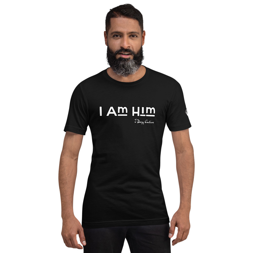 I Am Him Tee
