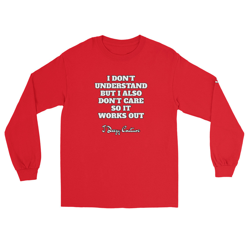 Unisex I Don't Understand Long Sleeve Tee