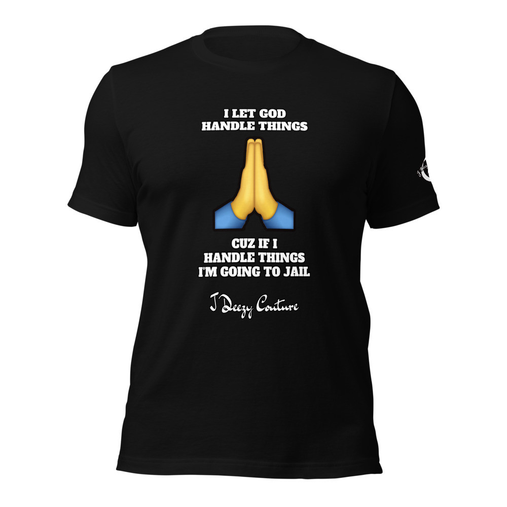 Unisex Let God Handle 1 Tee