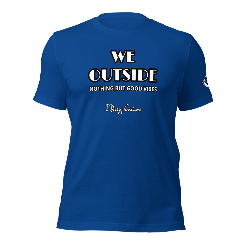 Unisex We Outside Tee