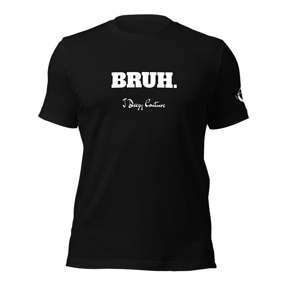 Unisex Bruh Tee
