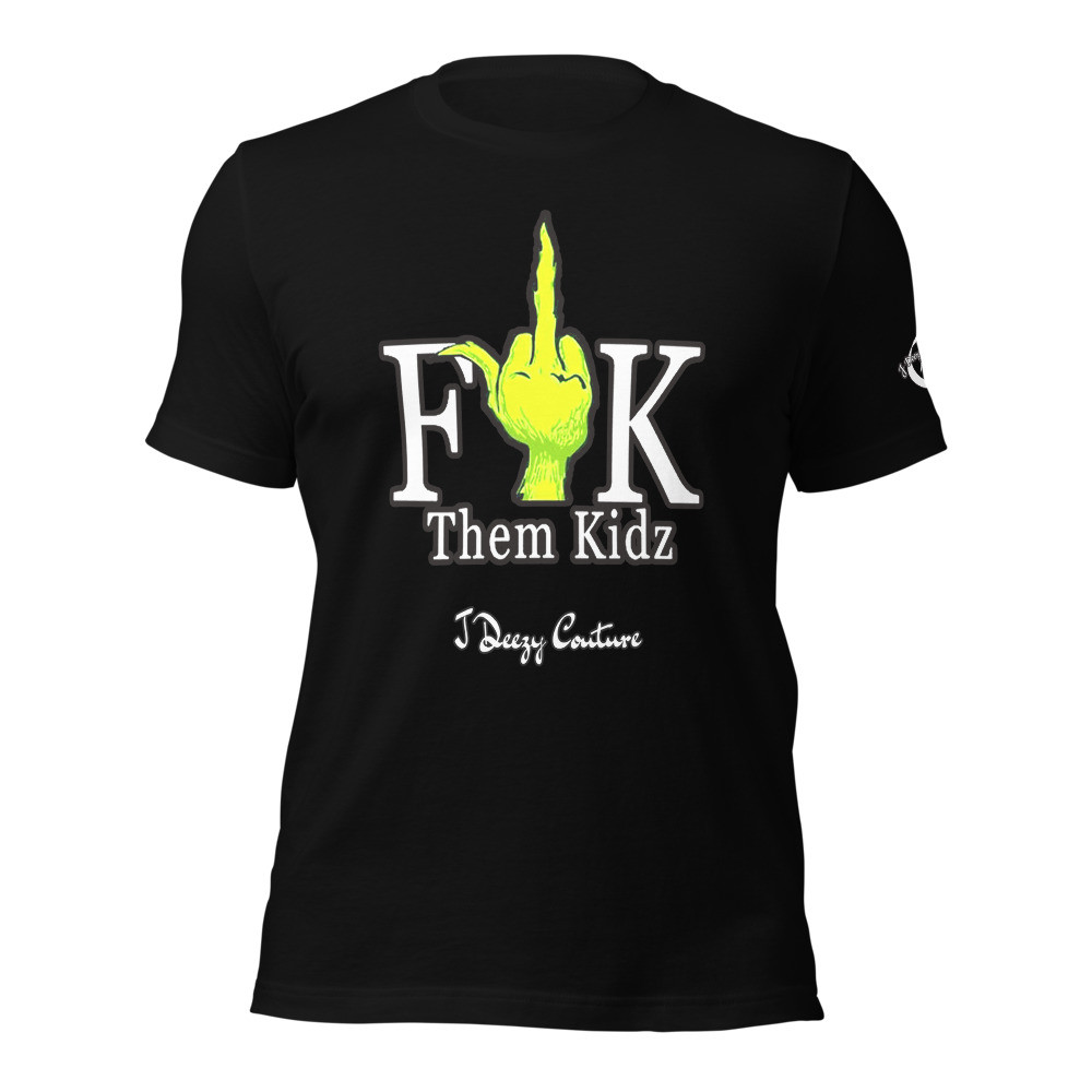 Fuck Them Kidz Tee