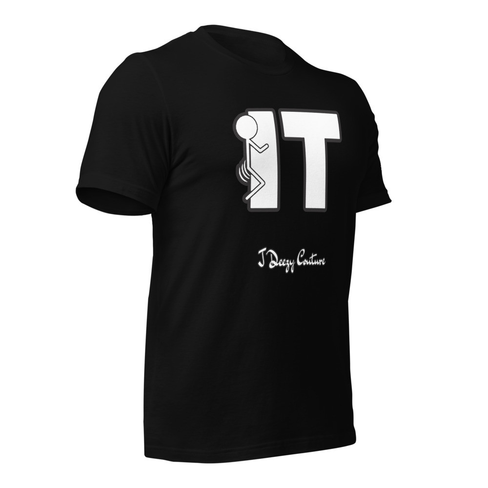 Unisex Fuck It Tee