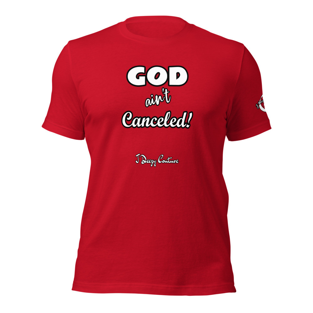 Unisex God Ain't Canceled Tee