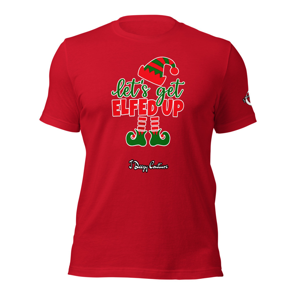 Unisex Get Elfed Up Tee