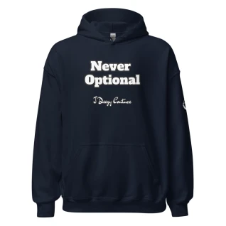 Unisex Never Optional Hoodie