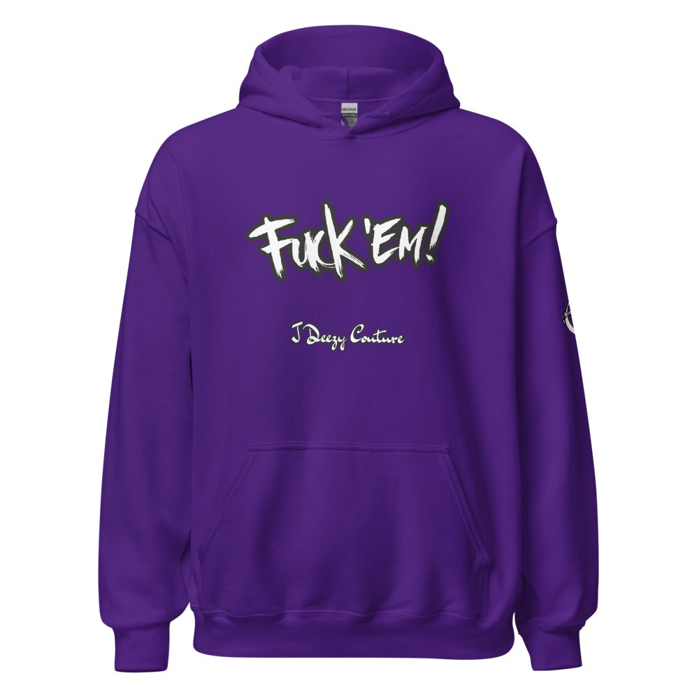Unisex Fuck Em Hoodie