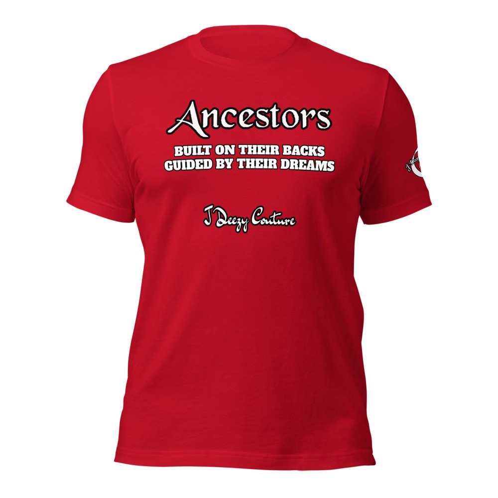 Ancestors Built On Their Backs Unisex Tee