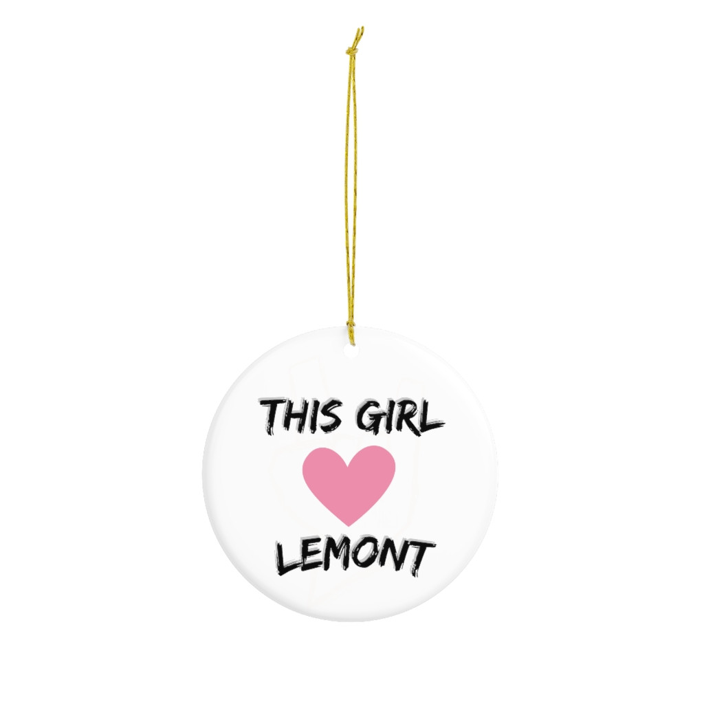 Girl Loves Lemont Ceramic Ornaments PFY6902