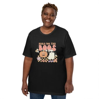 Here For The Boos Unisex T-Shirt