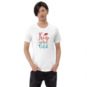 Keep Out The Cold Unisex T-Shirt