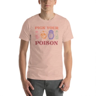 Pick Your Poison Unisex T-Shirt